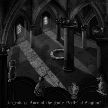 Legendary Lore of the Holy Wells of England