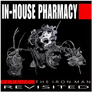 Tetsuo: The Iron Man Revisted
