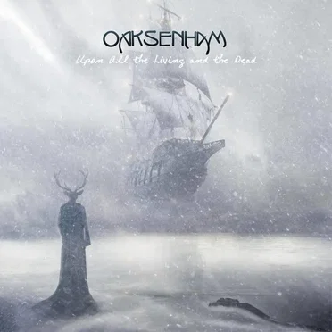 Upon All the Living and the Dead by Oaksenham - album cover