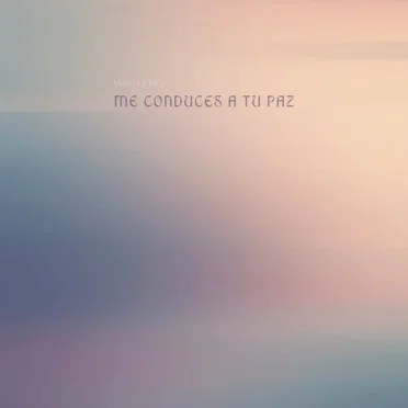 Me conduces a tu paz