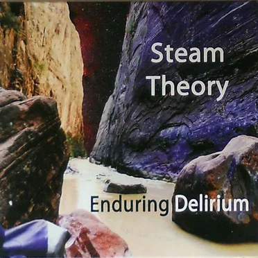 Enduring Delirium by Steam Theory - album cover