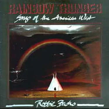 Rainbow Thunder: Songs of the American West