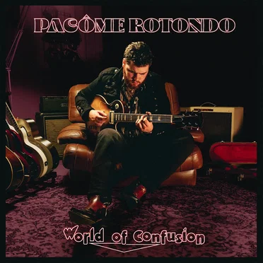 World of Confusion by Pacôme Rotondo - album cover