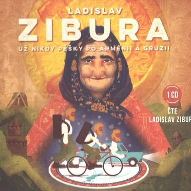 Už Nikdy Pěšky Po Arménii A Gruzii by Ladislav Zibura - album cover