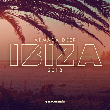 Armada Deep: Ibiza 2018 by Various Artists - album cover