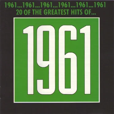 The Greatest Hits of 1961 by Various Artists - album cover