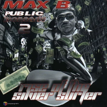 Public Domain 2: Rise of the Silver Surfer by Max B - album cover
