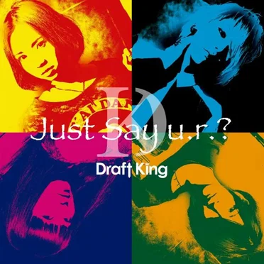 Just Say u.r.? by Draft King - album cover