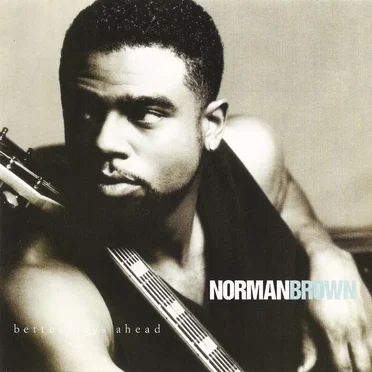 Better Days Ahead by Norman Brown - album cover