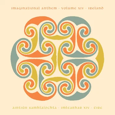 Imaginational Anthem volume XIV : Ireland by Various Artists - album cover