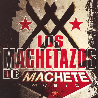 Los machetazos de Machete Music by Various Artists - album cover