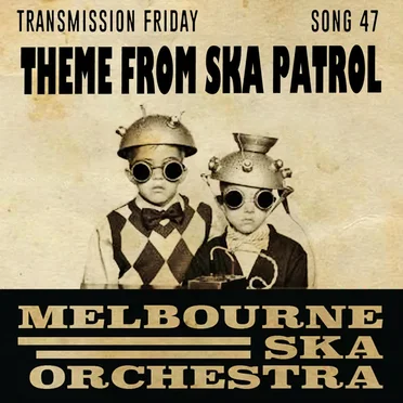 Theme From Ska Patrol
