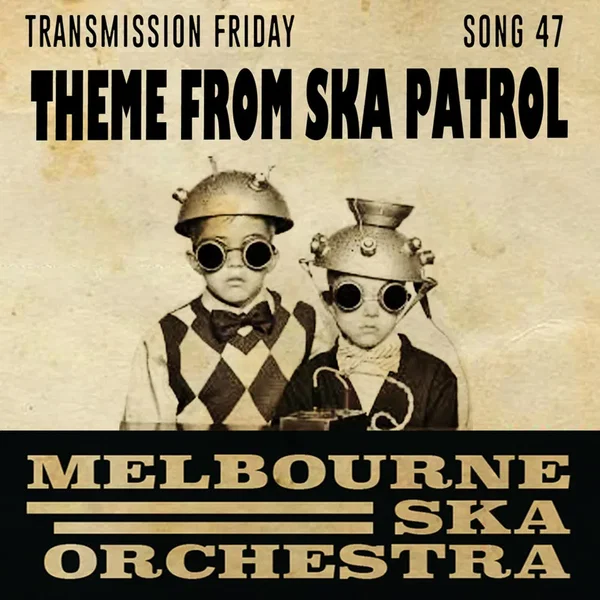 Theme From Ska Patrol