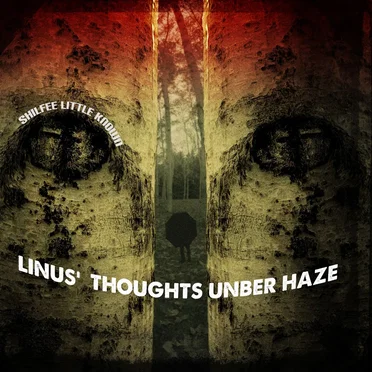 LINUS' THOUGHT UNBER HAZE