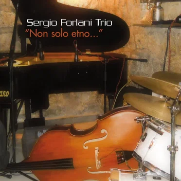 Non solo etno... by Sergio Forlani Trio - album cover