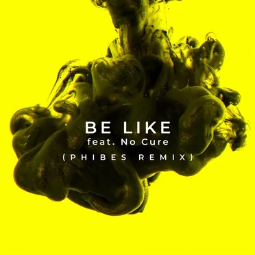 Be Like (Remixed)