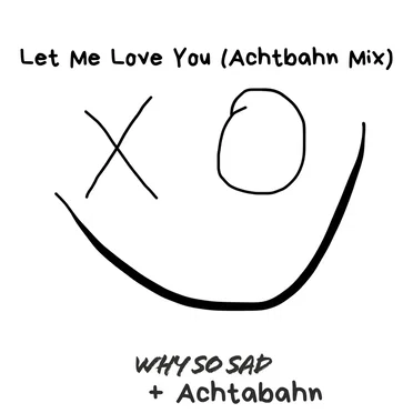 Let Me Love You (Achtabahn Mix)