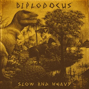 Slow and Heavy by Diplodocus - album cover