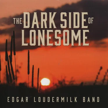 The Dark Side of Lonesome