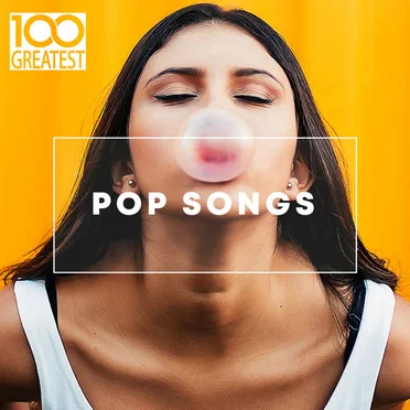 100 Greatest Pop Songs by Various Artists - album cover