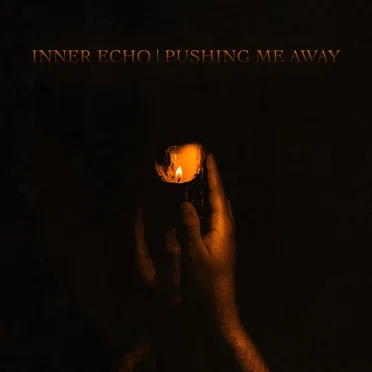 Pushing Me Away by Inner Echo - album cover