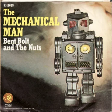 The Mechanical Man by Bent Bolt and The Nuts - album cover