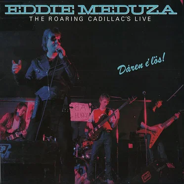 Eddie Meduza & Roarin' Cadillacs Live dåren é lös!
