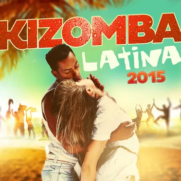 Kizomba Latina 2015 by Various Artists - album cover