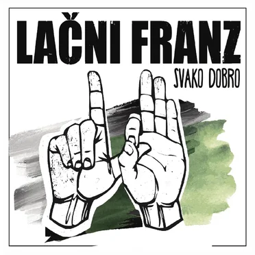 Svako dobro by Lačni Franz - album cover