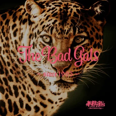 The Bad Gals