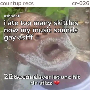 i ate too many skittles now my music sounds gay asfff