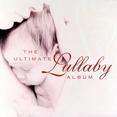 The Ultimate Lullaby Album by Various Artists - album cover