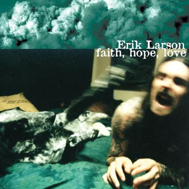 Faith, Hope, Love by Erik Larson - album cover