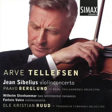 Sibelius: Violin Concerto / Stenhammar: Two Sentimental Romances / Valen: Violin Concerto