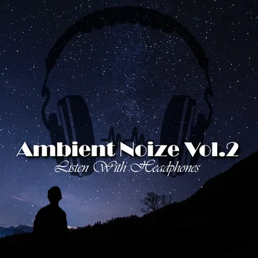 Ambient Noize Vol.2