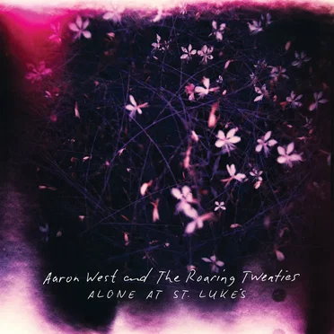Alone At St. Luke's by Aaron West and The Roaring Twenties - album cover