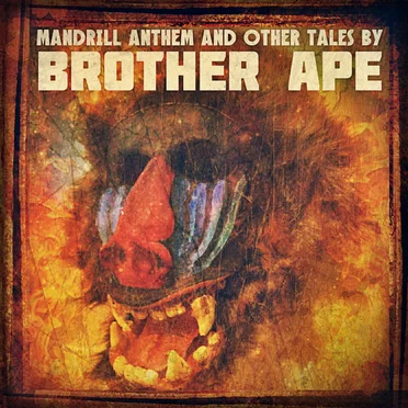 Mandrill Anthem and Other Tales
