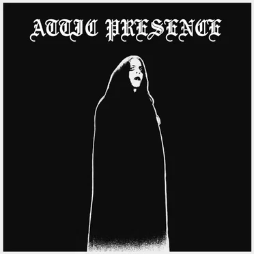 The Unwelcomed One by Attic Presence - album cover