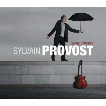 Désirs Démodés by Sylvain Provost - album cover