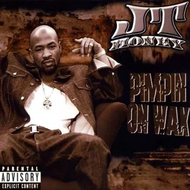 Pimpin on Wax by JT Money - album cover