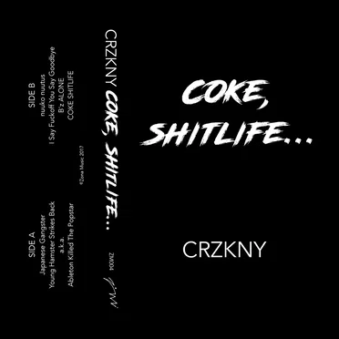 COKE, SHITLIFE...