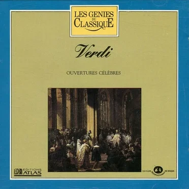 Les Génies du classique, Volume IV, n° 14 - Verdi : Ouvertures célèbres