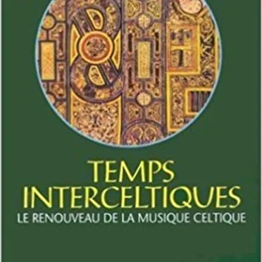 Temps Interceltiques : Le renouveau de la musique celtique by Various Artists - album cover