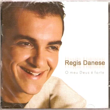O Meu Deus é Forte by Regis Danese - album cover