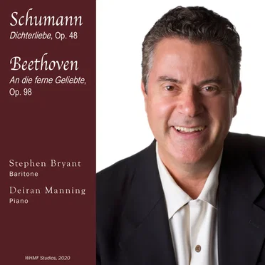 Schumann: Dichterliebe / Beethoven: An die ferne Geliebte