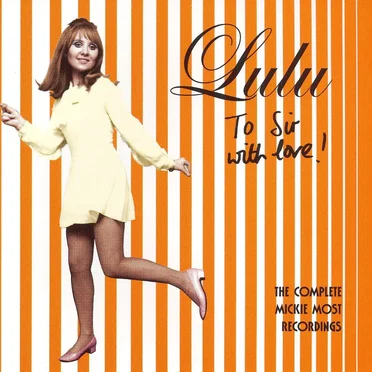 To Sir With Love! The Complete Mickie Most Recordings