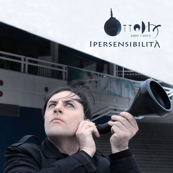 Ipersensibilità - 2003-2013