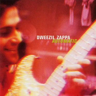 Automatic by Dweezil Zappa - album cover