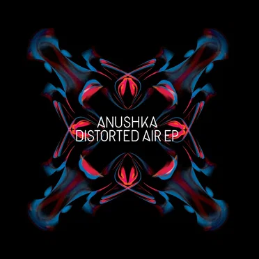 Distorted Air EP by Anushka - album cover