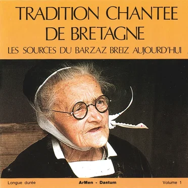 Tradition Chantée de Bretagne les sources du Barzaz Breiz aujourd'hui by Various Artists - album cover